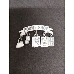 Vintage 'Born to Shop'  pin by JJ